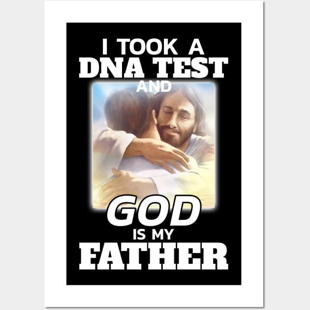 I took a dna test and God is my father Wall Art by DNS Vietnam LocalBrand